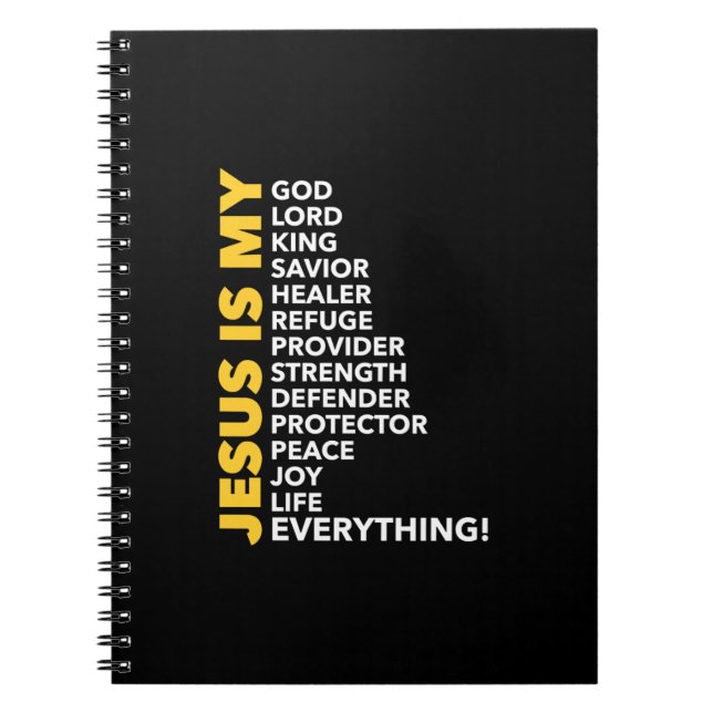 Jesus Love | Jesus Is My God My Lord My Everything Notebook (Front)