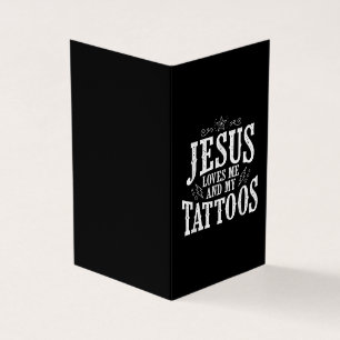 Jesus Love   Jesus Love Me And My Tattoos Business Card