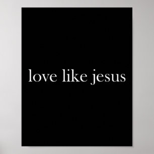 Jesus Love Like Jesus Christian Cross God Faith Bi Poster