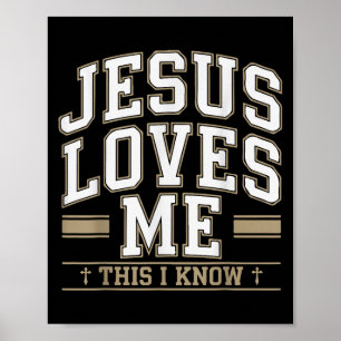 Jesus Love Me This I Know Christian Men God Son Go Poster