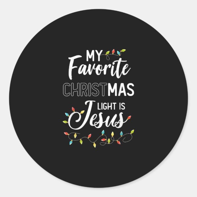 Jesus Love | My Favourite Christmas Light Is Jesus Classic Round Sticker (Front)