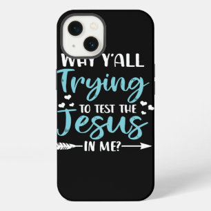 Jesus Love Why Y' all Trying To Test The Jesus iPhone 13 Case
