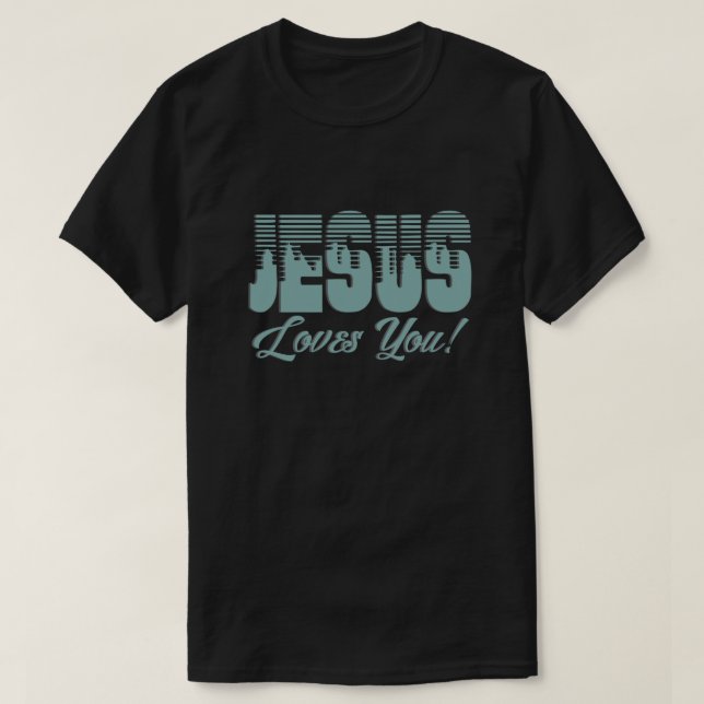Jesus Love You Christian T-Shirt (Design Front)