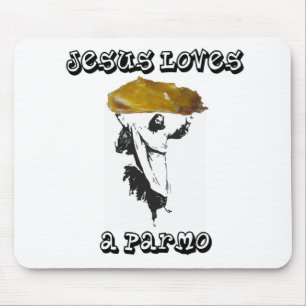 Jesus Loves A Parmo Mouse Pad