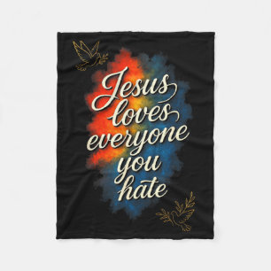 Jesus Loves Everyone - Christian Faith Message Fleece Blanket