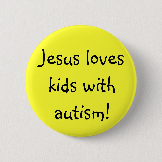 Jesus loves kids with autism! 2 inch round button (Front)