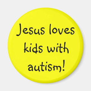 Jesus loves kids with autism! magnet