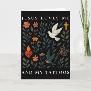 Jesus Loves Me And My Tattoos Card