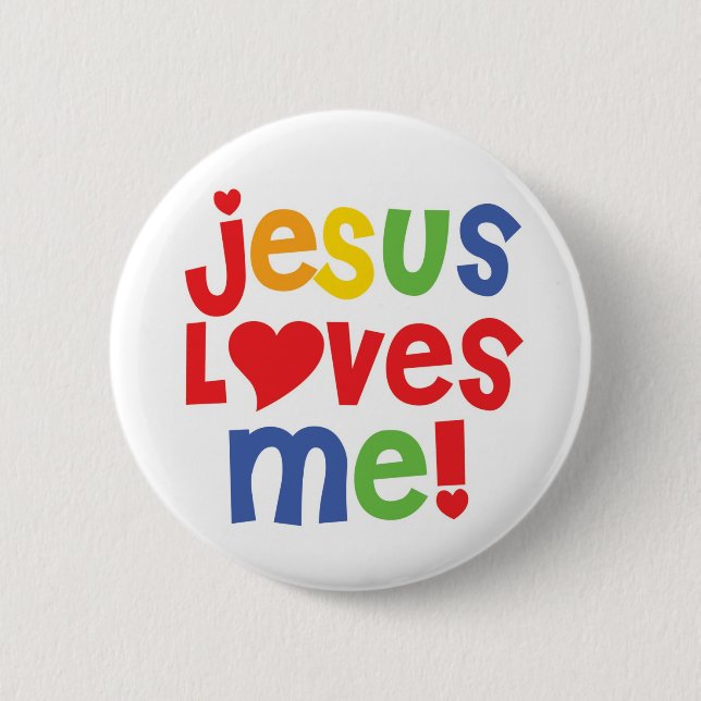 Jesus Loves Me button (customizable) (Front)