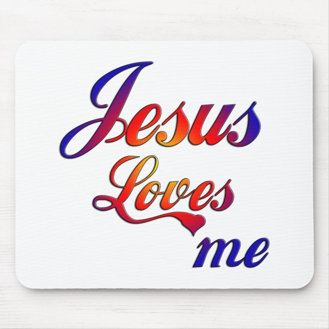 Jesus Loves me Mouse Pad (Front)