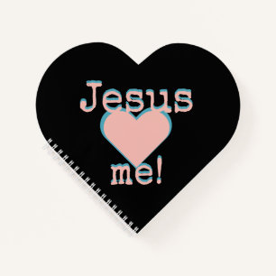 Jesus loves ♥ me! notebook
