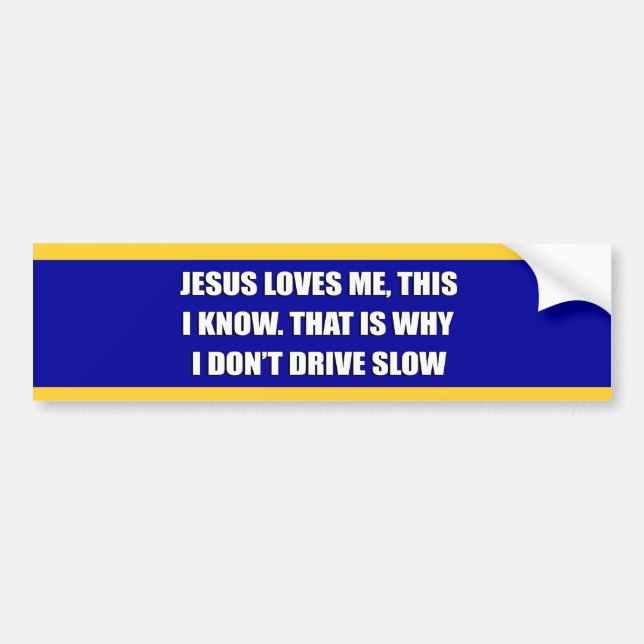 JESUS LOVES ME, THIS I KNOW BUMPER STICKER (Front)