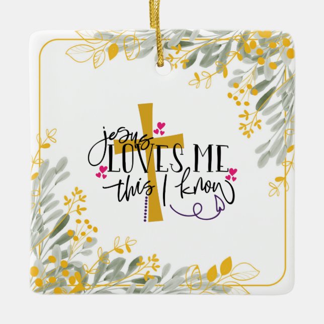 Jesus Loves Me This I Know, Cross and Flowers Ceramic Ornament (Front)