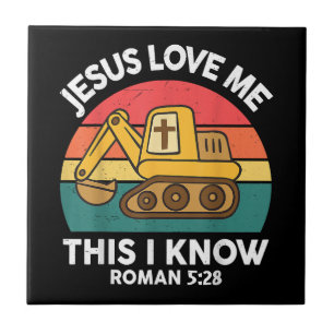 Jesus Loves Me This I Know Excavator Christian Tile