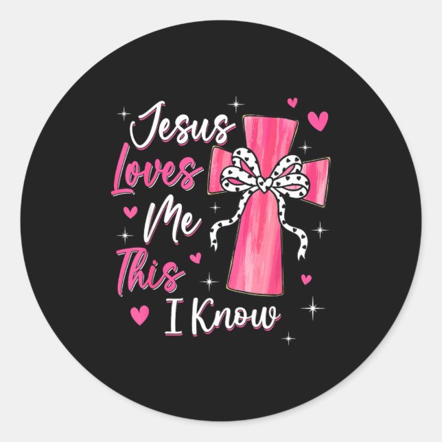 Jesus Loves Me This I Know God Religious Christian Classic Round Sticker (Front)