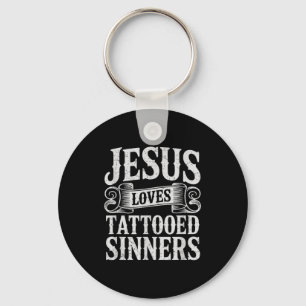 Jesus Loves Tattooed Sinners Christian Faith Inked Keychain