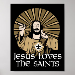 Jesus Loves The Saints Funny Christian Faith Bible Poster