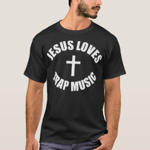 Jesus Loves Trap Music Hip Hop T-Shirt