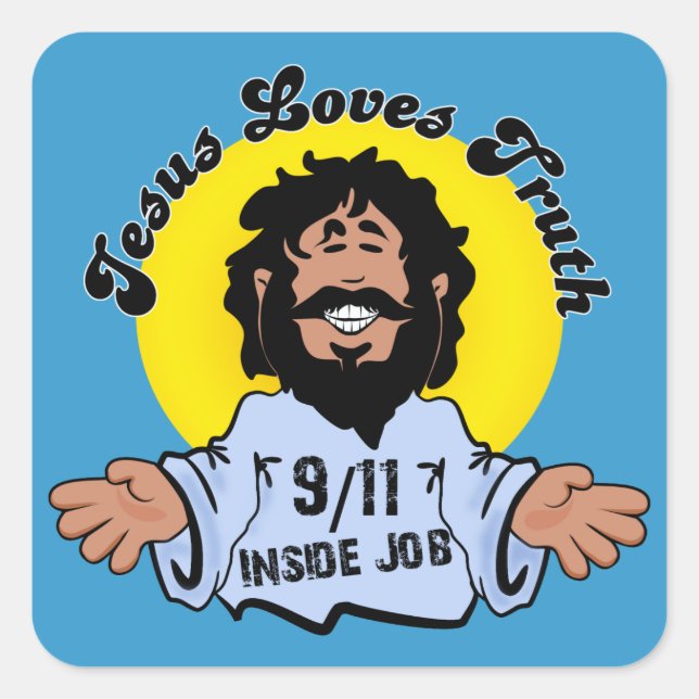 Jesus Loves Truth 9-11 Inside Job Funny Square Sticker (Front)