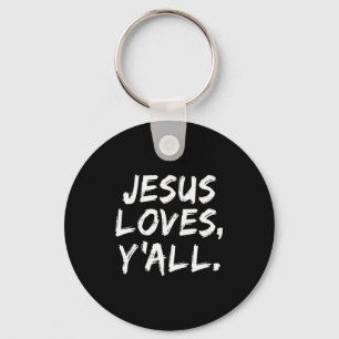 Jesus Loves Yall Christian Believer Faith God Reli Keychain