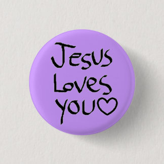 Jesus Loves You 1 Inch Round Button