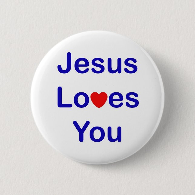 Jesus Loves You 2 Inch Round Button (Front)