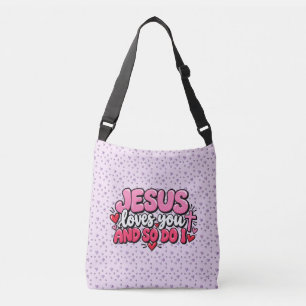 Jesus loves you and so do I Crossbody Bag