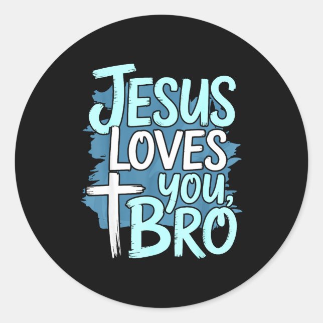 Jesus Loves You Bro Christian Religious  Classic Round Sticker (Front)