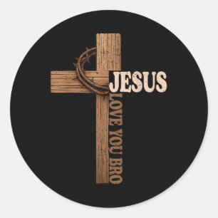 Jesus Loves You Bro Cross Christian Faith God  Classic Round Sticker