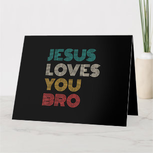 Jesus Loves You Bro, Funny Christian Faith Retro Card