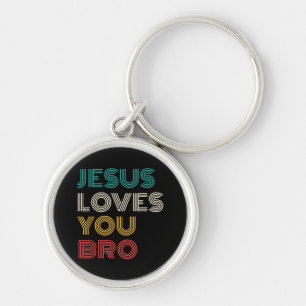 Jesus Loves You Bro, Funny Christian Faith Retro Keychain