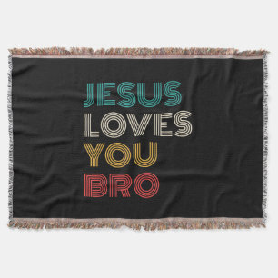 Jesus Loves You Bro, Funny Christian Faith Retro Throw Blanket