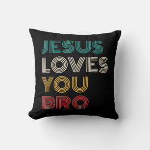 Jesus Loves You Bro, Funny Christian Faith Retro Throw Pillow