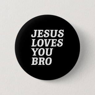 Jesus Loves You Bro, Funny Christian Faith Retro V 2 Inch Round Button