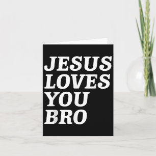 Jesus Loves You Bro, Funny Christian Faith Retro V Card