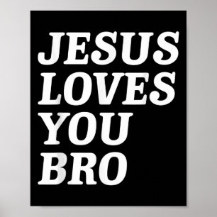 Jesus Loves You Bro, Funny Christian Faith Retro V Poster