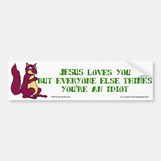 Jesus loves you ... bumper sticker (Front)