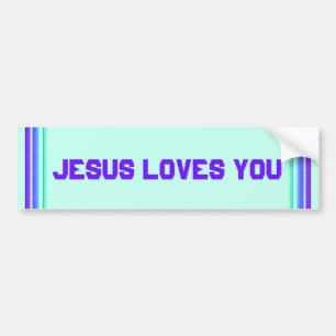 Jesus Loves You Bumper Sticker