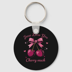 Jesus Loves You Cherry Much Coquette Bow Christian Keychain