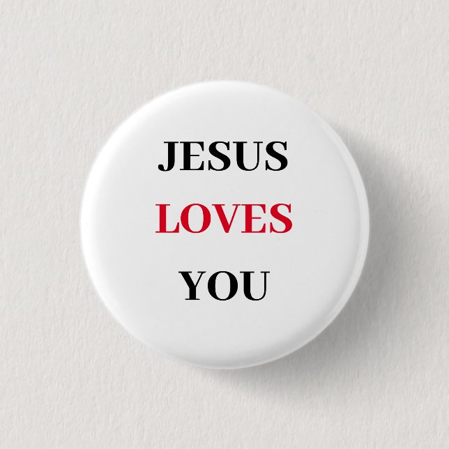 Jesus Loves You Christian 1 Inch Round Button (Front)