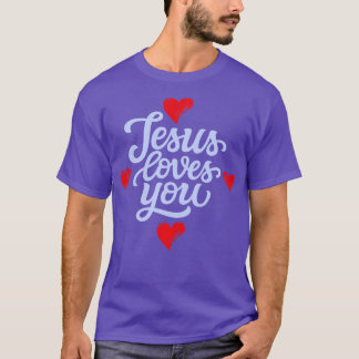 Jesus Loves You Christian Christianity Christ God T-Shirt