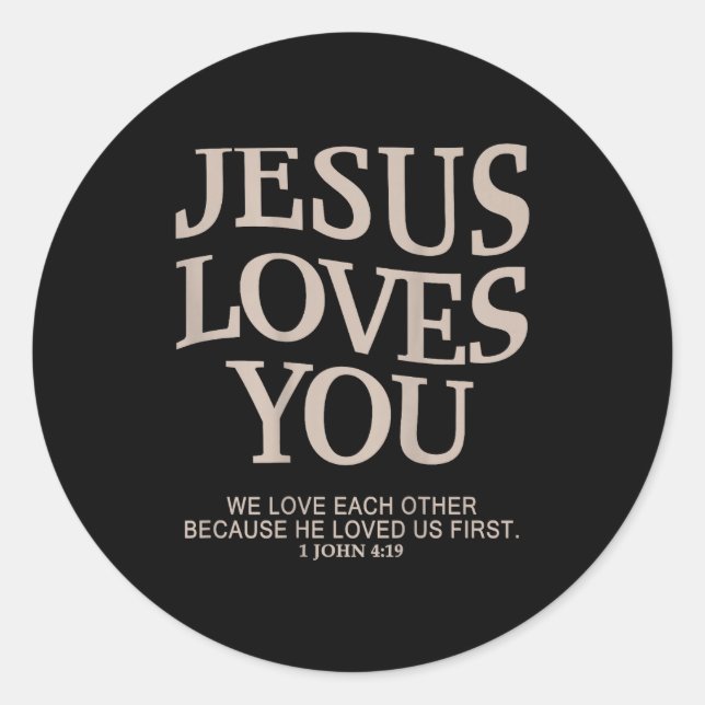 Jesus Loves You Christian  Classic Round Sticker (Front)