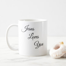 Jesus Loves You Coffee Mug