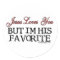 Jesus Loves You Favourite
