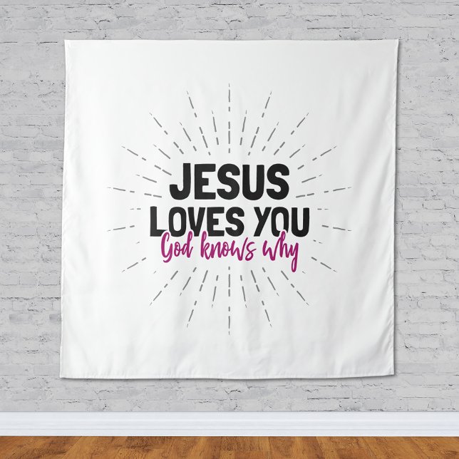 Jesus Loves You - God Knows Why Tapestry (Creator Uploaded)