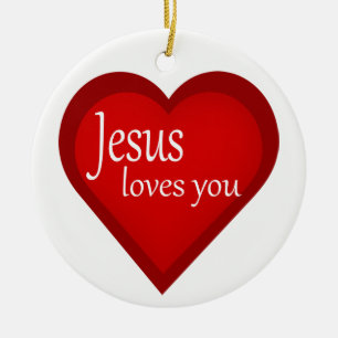 Jesus Loves You Heart Affirmative Ornament