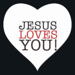 Jesus Loves You! Heart Sticker<br><div class="desc">Jesus Loves You!</div>