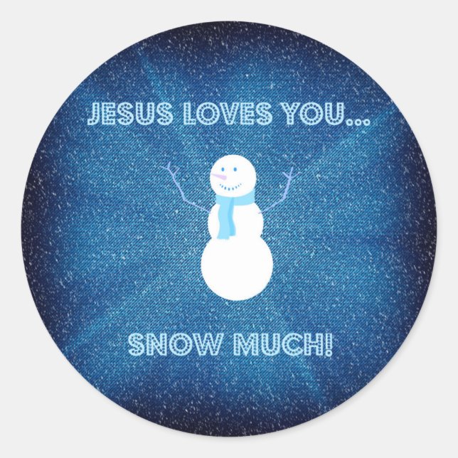Jesus Loves You Snow Much! Christian Snowman Blue Classic Round Sticker (Front)