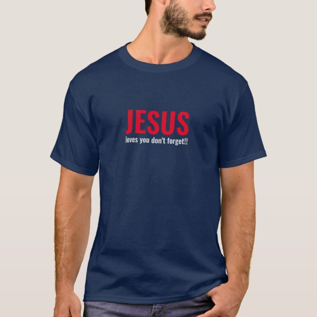 Jesus loves you T-Shirt (Front)
