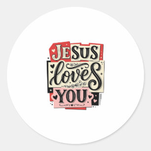 Jesus Loves You Vintage Engraving Christian Typogr Classic Round Sticker
